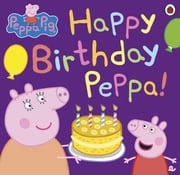Peppa Pig: Happy Birthday Peppa! Peppa Pig