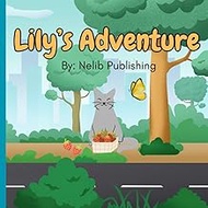 Lily's Adventure: Children picture books for ages 4-8. Fiction story. Cat stories for kids. Children