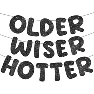 3 Pre Strung Older Wiser Hotter Glitter Banner Funny Birthday Banner for Women 30th 40th 50th 60th 7