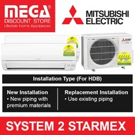 MITSUBISHI STARMEX SYSTEM 2 AIRCON &amp; FREE INSTALLATION