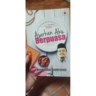 PRELOVED AJARKAN AKU BERPUASA USTAZ KAZIM ELIAS