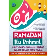 Ramadan Itu Rahmat - Dr. Aidh bin Abdullah Al-Qarni - Al-Hidayah Publisher