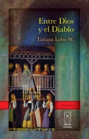 Entre Dios y el diablo Tatiana Lobo