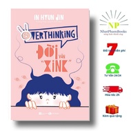 Book - Overthinking – Life is still “xink” - Thai Ha