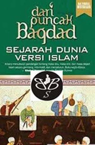Dari Puncak Bagdad Sejarah Dunia Versi Islam - Zmn