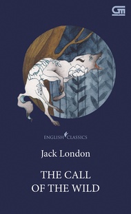 ENGLISH CLASSICS: THE CALL OF THE WILD