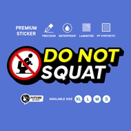 Do Not Squat on Top Toilet Bowl. Sticker Sign Label 3D Feel Wording. Dilarang Berdiri Mencangkung At