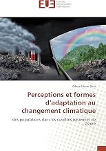 Perceptions et formes d’adaptation au changement climatique: des populations dans les cuvettes oasie