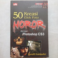 Computer Book 50 Horror Photo Effect Creations with Photoshop CS3