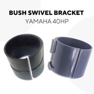 YAMAHA 40HP BUSH SWIVEL BRACKET UPPER/ LOWER ATAS/ BAWAH 40X 40J 2-STROKE OUTBOARD PART BOAT ENGINE 