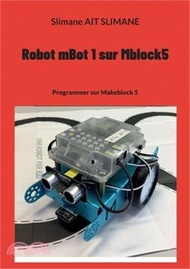 Robot mBot 1 sur Mblock5: Programmer sur Makeblock 5