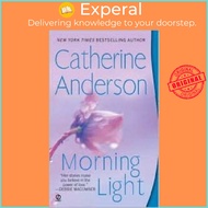 Morning Light by Catherine Anderson (US edition, paperback)