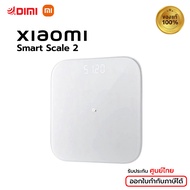 เครื่องชั่ง Xiaomi Mi Smart Scale 2 เครื่องชั่งน้ำหนัก xiaomi Global Version ที่ชั่งน้ำหนัก ของแท้ ร