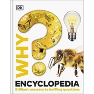Why? Encyclopedia - Brilliant Answers to Baffling Questions by DK (UK edition, hardcover)