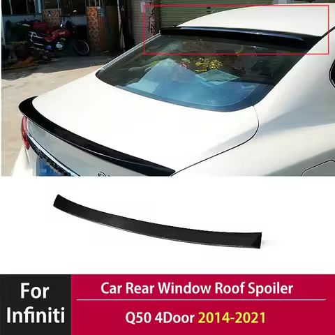 For Infiniti Q50 4Door 2014-2021 15 16 17 18 19 20 21 Car Rear Window Roof Spoiler Wing Diffuser Top