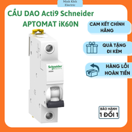 cầu dao tự động 1 pha MCB Schneider Acti9 aptomat MCB schneider IK60Náp tô mát át cài MCB át tép cầu