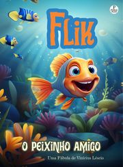 Flik o peixinho amigo Vinícius Léscio