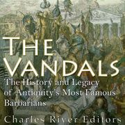 Vandals, The Charles River Editors