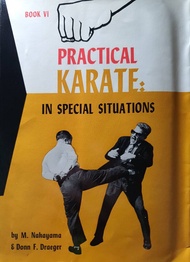 Practical Karate : In Special Situations 1972 - Book VI M. Nakayama