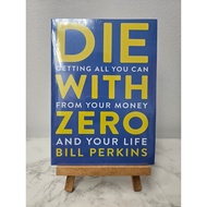 Die With Zero: Financial Freedom & Life Transformation by Bill Perkins - New Self-Help Book Die With