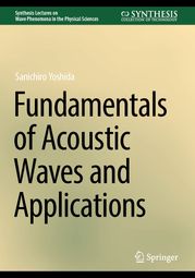 Fundamentals of Acoustic Waves and Applications Sanichiro Yoshida