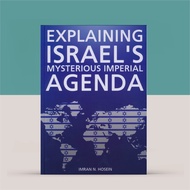 (Eng) Explaining Israel's Mysteryous Agenda and essays on israel Imran N.other Hosein