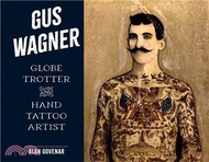 2889.Gus Wagner: Globe Trotter and Hand Tattoo Artist