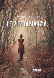 Le vite di Marzia Angela Marrone