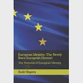 European Identity: The Newly Born European Demos?: The Potential of European Identity
