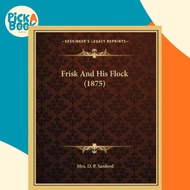 [100% Original Books] - Frisk And His Flock (1875) by Mrs D P Sanford (US edition, paperback)