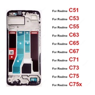 Front LCD Frame Cover For Realme C51 C53 C55 C63 C65 C67 C71 C73 C75 C75x 4G 5G LCD Housing Holder B