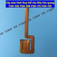 Replacement screen cable for Optical Welding Machine FSM-50S FSM-50R FSM-17S FSM-17R