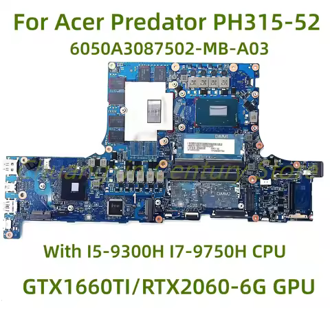 6050A3087502-MB-A03 motherboard For Acer Predator PH315-52 laptop with I5 I7-9TH CPU GTX1660TI/RTX20