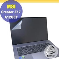 【Ezstick】MSI Creator Z17 A12UET 特殊規格 靜電式筆電LCD液晶螢幕貼 (可選鏡面或霧面)