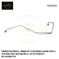 HONDA CITY '14 T9A DENSO 3/8 ALUM. PIPE ( L ) CC TO CON2 ( NUT ) AAA-3062/ML111 , AC=H-CT14ND-LT1 , 