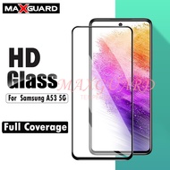 MAXGUARD - HD Plus Full Cover Tempered Glass Screen Protector For Samsung A54 / A53 5G