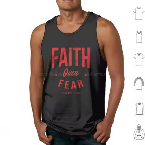 Faith Over Fear Psalm 118 : 6 Tank Tops Vest Sleeveless Faith Fear Bibble Psalm Love Faith Over Fear