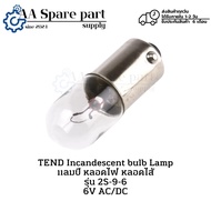 2S-9-6 TEND Incandescent bulb Lamp "Pack Of 10" Filament 6V AC/DC
