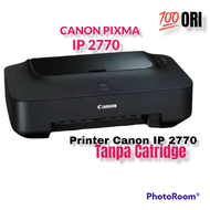 Printer Canon IP 2770 kosongan tanpa cartridge dan tinta