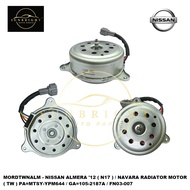 NISSAN ALMERA '12 ( N17 ) / NAVARA RADIATOR MOTOR ( TW ) PA=MTSY-YPM644 / GA=105-2187A / FN03-007