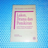 Lakon, Drama dan Pemikiran: Latar Belakang Intelektual Drama Dalam Pendidikan *Cetakan Pertama* by R