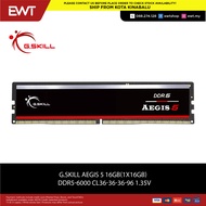 G.SKILL AEGIS 5 16GB(1X16GB) D5-6000-C36 1.35V 100% ORIGINAL F5-6000J3636F16GX1-IS