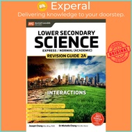 Lower Sec Science Revision Guide 2A by  (null)
