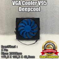 Deepcool VGA Cooler V95 3 Pin Fan 2000Rpm 119.5 x 108.5 x 40.5mm for GPU