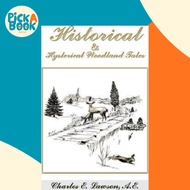 [100% Original Books] - Historical & Hysterical Woodland Tales by Charles E. Lawson (US edition, pap