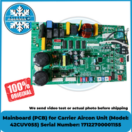 Original Mainboard (PCB) for Carrier Aircon Unit (Model: 42CUV055) Serial Number: 17122700001155