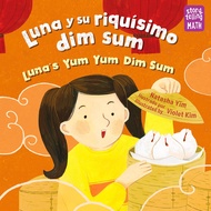 [sgstock] Luna y su riquísimo dim sum / Luna's Yum Yum Dim Sum, Luna's Yum Yum Dim Sum - [Paperback]