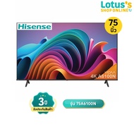 HISENSE สมาร์ททีวี VIDAA UHD ขนาด 75 นิ้ว รุ่น 75A6100N