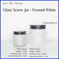 ☇ ◆ ♟ Frosted White Screw Jar (120ml / 250ml capacity) - Glass Jar (Candle Jar / Screw Jar Screw Li