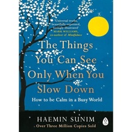 The Things You Can See Only Straw Slow Down: How to be Calm in a Busy World/Stop, See/Haemin Sunim e